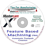 Feature Based Machining For Mastercam X7 Thru X9